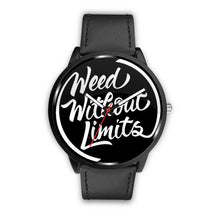 Weed Without Limits Custom Watch - Weed Without Limits