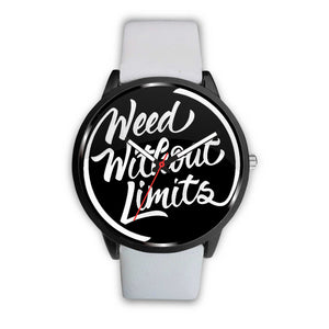 Weed Without Limits Custom Watch - Weed Without Limits