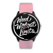 Weed Without Limits Custom Watch - Weed Without Limits