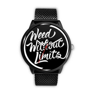 Weed Without Limits Custom Watch - Weed Without Limits